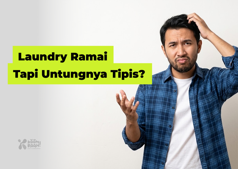 laundry ramai tapi untungnya tipis